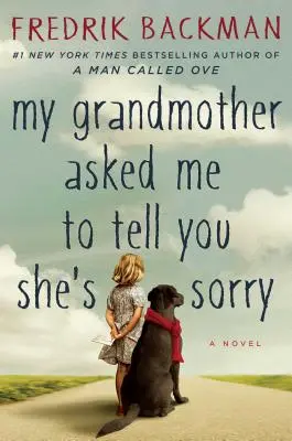 Meine Großmutter bittet mich, dir zu sagen, dass es ihr leid tut - My Grandmother Asked Me to Tell You She's Sorry