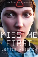 Küss mich zuerst - TV Tie-In Edition - Kiss Me First - TV Tie-In Edition