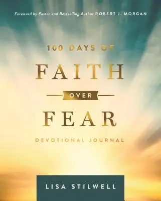 100 Tage Glaube statt Angst - 100 Days of Faith Over Fear