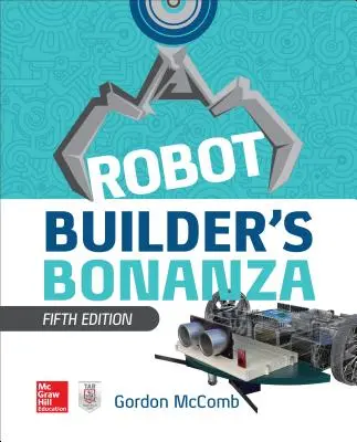 Robot Builder's Bonanza, 5. Auflage - Robot Builder's Bonanza, 5th Edition