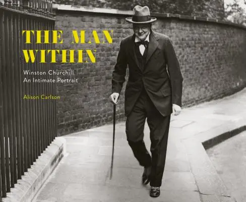 Der Mann im Inneren: Winston Churchill - ein intimes Porträt - The Man Within: Winston Churchill an Intimate Portrait