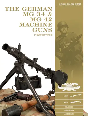 Die deutschen Maschinenpistolen MG 34 und MG 42: Im Zweiten Weltkrieg - The German MG 34 and MG 42 Machine Guns: In World War II