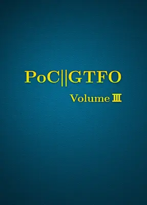 Poc oder Gtfo, Band 3 - Poc or Gtfo, Volume 3