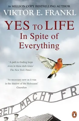 Ja zum Leben trotz allem - Yes To Life In Spite of Everything