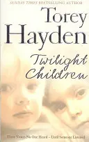 Twilight Children - Drei Stimmen, die niemand hörte - bis jemand zuhörte - Twilight Children - Three Voices No One Heard - Until Someone Listened