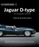 Jaguar D-Type: Die Autobiographie von Xkd 504 - Jaguar D-Type: The Autobiography of Xkd 504