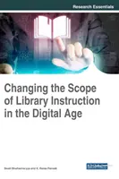 Veränderung des Umfangs der Bibliotheksausbildung im digitalen Zeitalter - Changing the Scope of Library Instruction in the Digital Age