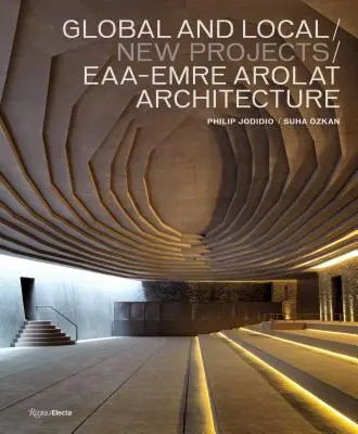 Global und lokal/Neue Projekte: Eaa-Emre Arolat Architektur - Global and Local/New Projects: Eaa-Emre Arolat Architecture