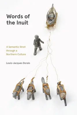 Wörter der Inuit: Ein semantischer Spaziergang durch eine nordische Kultur - Words of the Inuit: A Semantic Stroll Through a Northern Culture