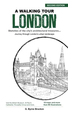 A Walking Tour London: Skizzen der architektonischen Schätze der Stadt - A Walking Tour London: Sketches of the City's Architectural Treasures