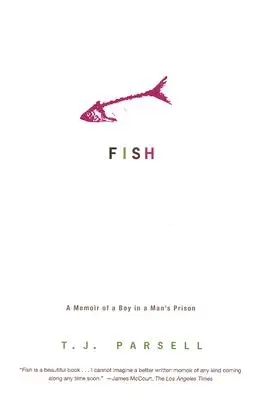 Fische: Memoiren eines Jungen im Männergefängnis - Fish: A Memoir of a Boy in a Man's Prison