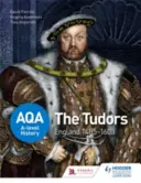 Aqa A-Level Geschichte: Die Tudors: England 1485-1603 - Aqa A-Level History: The Tudors: England 1485-1603