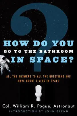 Wie geht man im Weltraum auf die Toilette? - How Do You Go to the Bathroom in Space?