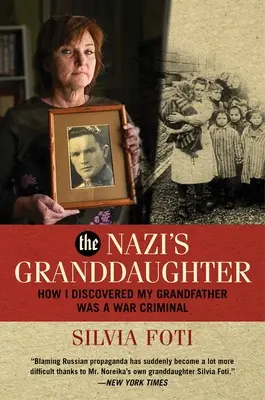 Die Enkelin des Nazis: Wie ich herausfand, dass mein Großvater ein Kriegsverbrecher war - The Nazi's Granddaughter: How I Discovered My Grandfather Was a War Criminal