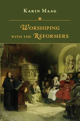 Anbetung mit den Reformatoren - Worshiping with the Reformers