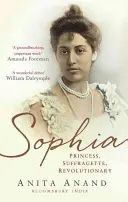 Sophia - Prinzessin, Suffragette, Revolutionärin - Sophia - Princess, Suffragette, Revolutionary