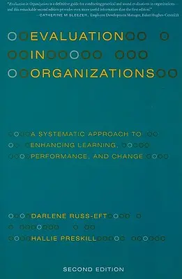Evaluierung in Organisationen: Ein systematischer Ansatz zur Verbesserung von Lernen, Leistung und Wandel - Evaluation in Organizations: A Systematic Approach to Enhancing Learning, Performance, and Change
