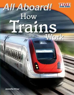 Alle an Bord! Wie Züge funktionieren - All Aboard! How Trains Work