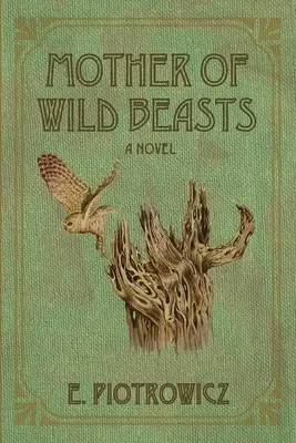 Die Mutter der wilden Bestien - Mother of Wild Beasts