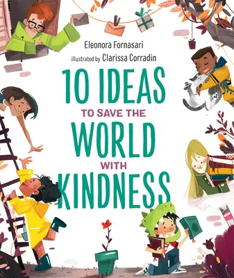 10 Ideen, um die Welt mit Freundlichkeit zu retten - 10 Ideas to Save the World with Kindness