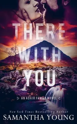 Dort mit dir (Die Adair-Familienserie #2) - There With You (The Adair Family Series #2)