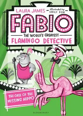 Fabio, der größte Flamingo-Detektiv der Welt: Der Fall des verschwundenen Nilpferds - Fabio the World's Greatest Flamingo Detective: The Case of the Missing Hippo