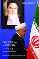 Iran, Islam und Demokratie: Die Politik der Bewältigung des Wandels - Iran, Islam and Democracy: The Politics of Managing Change