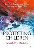 Kinder beschützen: Ein soziales Modell - Protecting Children: A Social Model