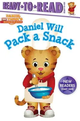 Daniel wird einen Snack einpacken: Ready-To-Read Ready-To-Go! - Daniel Will Pack a Snack: Ready-To-Read Ready-To-Go!