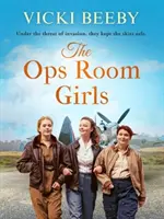 Ops Room Girls - Eine erbauliche und romantische WW2-Saga - Ops Room Girls - An uplifting and romantic WW2 saga