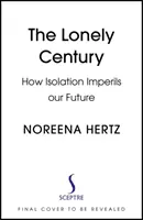 Lonely Century - Ein Aufruf zur Wiederannäherung - Lonely Century - A Call to Reconnect