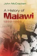 Eine Geschichte Malawis: 1859-1966 - A History of Malawi: 1859-1966