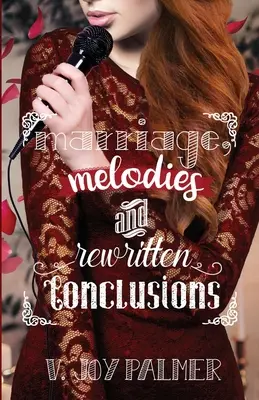 Heirat, Melodien und umgeschriebene Schlussfolgerungen - Marriage, Melodies, and Rewritten Conclusions