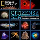 Bürger des Meeres: Wundersame Kreaturen aus der Zählung der Meeresbewohner - Citizens of the Sea: Wondrous Creatures from the Census of Marine Life