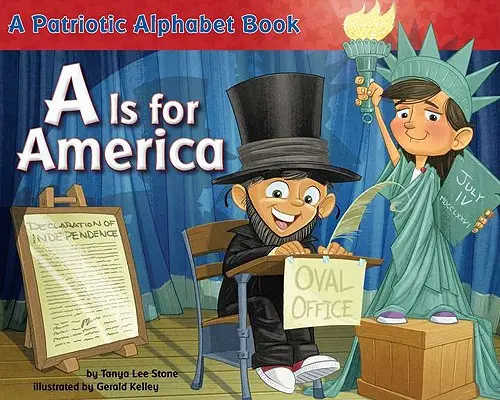 A steht für Amerika: Ein patriotisches Alphabetbuch - A is for America: A Patriotic Alphabet Book