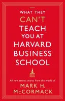 Jenseits von Harvard - Neues aus der Welt von Mark H. McCormack - Beyond Harvard - All-new street smarts from the world of Mark H. McCormack