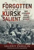 Die vergessene Schlacht im Salient von Kursk: Der Kampf der 7. Gardearmee gegen die Armeeabteilung Kempf' - The Forgotten Battle of the Kursk Salient: 7th Guards Army's Stand Against Army Detachment Kempf'