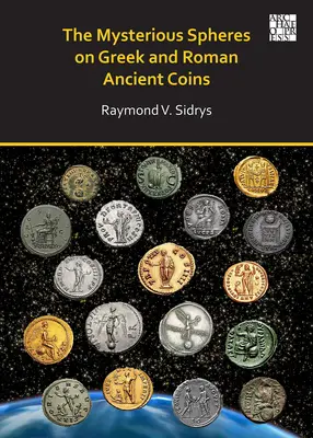 Die geheimnisvollen Kugeln auf griechischen und römischen Münzen der Antike - The Mysterious Spheres on Greek and Roman Ancient Coins
