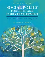 Sozialpolitik für die Entwicklung von Kindern und Familien: Eine systemisch-dialektische Sichtweise - Social Policy for Child and Family Development: A Systems/Dialectical Perspective