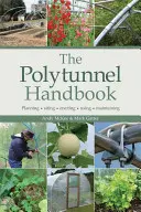 Das Polytunnel-Handbuch - The Polytunnel Handbook