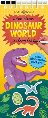 Abwischbare Aktivitäten: Dinosaurier-Welt: Mit Dino-Milben-Stickern! - Wipe Clean Activities: Dinosaur World: With Dino-Mite Stickers!