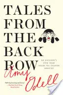 Geschichten aus der zweiten Reihe: Der Blick eines Außenstehenden auf die Modeindustrie - Tales from the Back Row: An Outsider's View from Inside the Fashion Industry