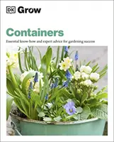 Grow Containers - Unverzichtbares Know-how und Expertenrat für erfolgreiches Gärtnern - Grow Containers - Essential Know-how and Expert Advice for Gardening Success