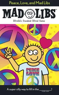 Frieden, Liebe und Mad Libs - Peace, Love, and Mad Libs