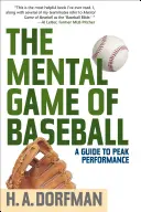 Das mentale Spiel des Baseballs: Ein Leitfaden für Spitzenleistungen - The Mental Game of Baseball: A Guide to Peak Performance