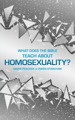Was lehrt die Bibel über Homosexualität? Ein kurzes Buch über biblische Sexualität - What Does the Bible Teach about Homosexuality?: A Short Book on Biblical Sexuality