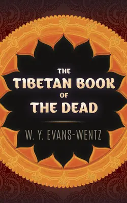 Das tibetische Buch der Toten - The Tibetan Book of the Dead