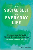 Das soziale Selbst und das alltägliche Leben: Die Welt durch symbolischen Interaktionismus verstehen - The Social Self and Everyday Life: Understanding the World Through Symbolic Interactionism