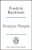 Anxious People - Der Nr. 1 New York Times-Bestseller vom Autor von A Man Called Ove - Anxious People - The No. 1 New York Times bestseller from the author of A Man Called Ove