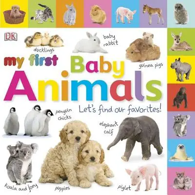 Tabbed Board Books: Meine ersten Babytiere: Finden wir unsere Lieblinge! - Tabbed Board Books: My First Baby Animals: Let's Find Our Favorites!